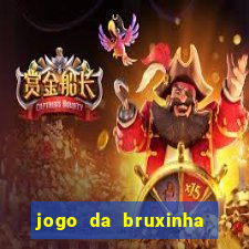 jogo da bruxinha que ganha dinheiro